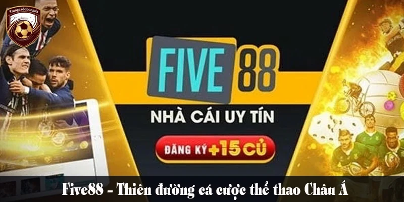 Five88 – Thiên đường cá cược thể thao Châu Á